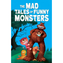 The Mad Tales of Funny Monsters