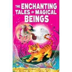 The Enchanting Tales of Magical Beings