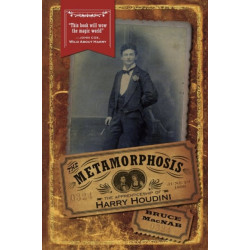 The Metamorphosis: The Apprenticeship of Harry Houdini