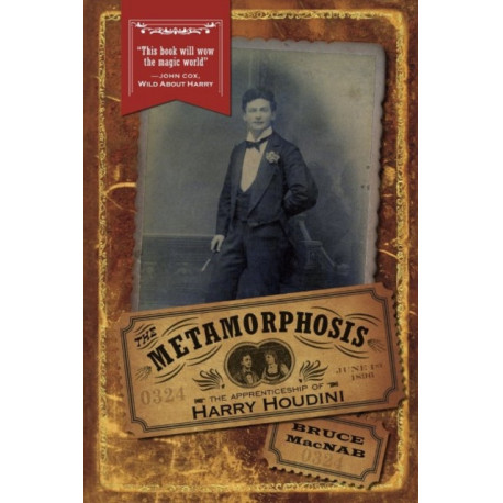 The Metamorphosis: The Apprenticeship of Harry Houdini