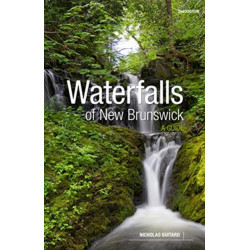 Waterfalls of New Brunswick: A Guide, 2nd Edition