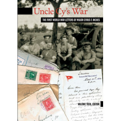 Uncle Cy's War: The First World War Letters of Major Cyrus F. Inches