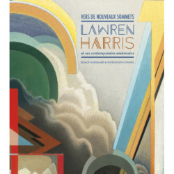 Vers de nouveaux sommets: Lawren Harris et ses contemporains americains