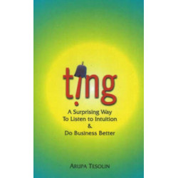 Ting: A Surprising Way to Listen to Intuition & Do Business Better