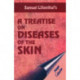Treatise on Diseases of the Skin: Antique Collection