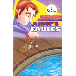 Wind & the Sun / The Dog & His Shadow