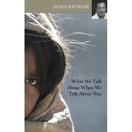 What We Talk About When We Talk About War