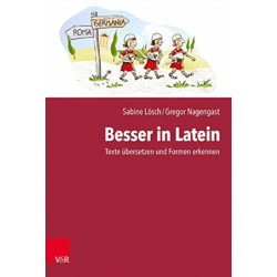 Besser in Latein: Texte ubersetzen und Formen erkennen