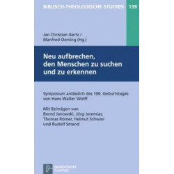 Biblisch-Theologische Studien: Symposium anlAsslich des 100. Geburtstages von Hans Walter Wolff
