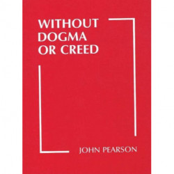 Without Dogma or Creed