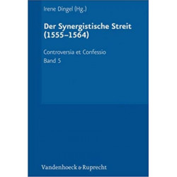 Controversia et Confessio. Theologische Kontroversen 1548 - 1577/80