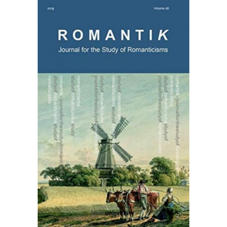 Romantik 2019: Journal for the Study of Romanticisms