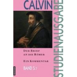 Calvin-Studienausgabe: Ein Kommentar