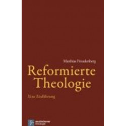 Reformierte Theologie: Eine EinfA"hrung