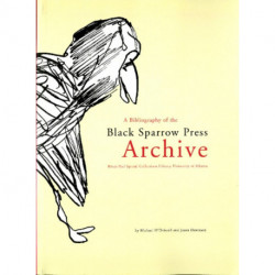 A bibliography of the Black Sparrow Press archive : Bruce Peel Special Collections Library, University of Alberta