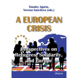 A European Crisis: Perspectives on Refugees, Solidarity, and Europe