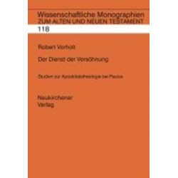 Der Dienst der Versohnung: Studien zur Apostolatstheologie bei Paulus