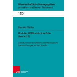 Und der Herr wohnt in Zion (Joel 4,21)