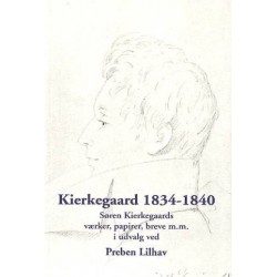 Kierkegaard 1834-1840: Søren Kierkegaards værker, papirer, breve m.m.