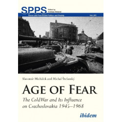 Age of Fear: The Cold War and Its Influence on Czechoslovakia (1945–1968)