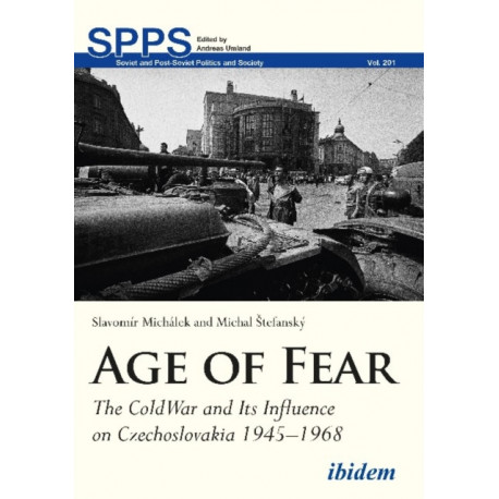 Age of Fear: The Cold War and Its Influence on Czechoslovakia (1945–1968)