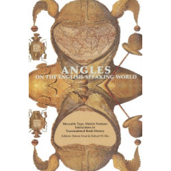 Angles on the English Speaking World: Moveable Type, Mobile Nations: Interactions in Transnational Book History