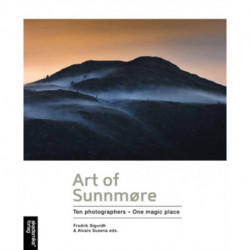Art of Sunnmore: Ten Photographers - One Magic Place