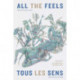 All the Feels / Tous les sens: Affect and Writing in Canada / Affect et ecriture au Canada