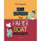 All Aboard the Paper Boat: The History Of Paper