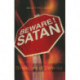 Beware Satan: Strategies of Defense