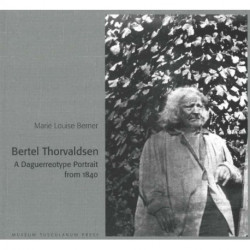 Bertel Thorvaldsen: A Daguerrotype Portrait from 1840