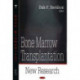 Bone Marrow Transplantation: New Research