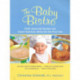 The Baby Bistro: Child-Approved Recipes and Expert Nutrition Advice for the First Year