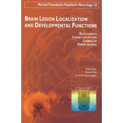 Brain Lesion Localization & Developmental Functions: Basal Ganglia, Connecting Systems, Cerebellum, Mirror Neurons