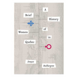 A Brief History of Women in Quebec