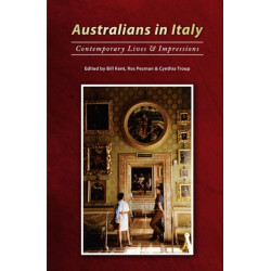 Australians in Italy: Contemporary Lives and Impressions