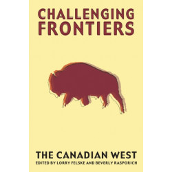 Challenging Frontiers: The Canadian West