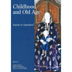 Childhood & Old Age: Equals or Opposites?