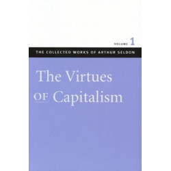 Collected Works of Arthur Seldon: 7-Volume Set