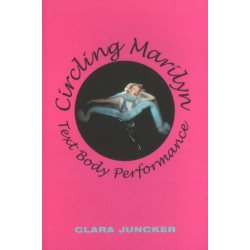Circling Marilyn: Text Body Performance