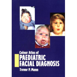 Colour Atlas of Paediatric Facial Diagnosis