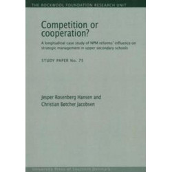 Competition or Cooperation?: A Longitudinal Study of NPM Reforms' Influence on Strategic Management in Upper Secondary Schools