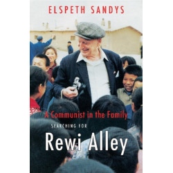 A Communist in the Family: Searching for Rewi Alley