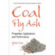 Coal Fly Ash: Properties, Applications and Performance