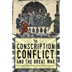 The Conscription Conflict and the Great War