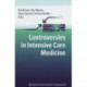 Controversies in Intensive Care Medicine