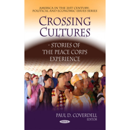 Crossing Cultures: Stories of the Peace Corps Experience