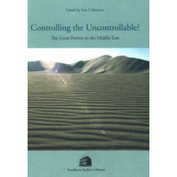 Controlling the Uncontrollable?: The Great Powers in the Middle East