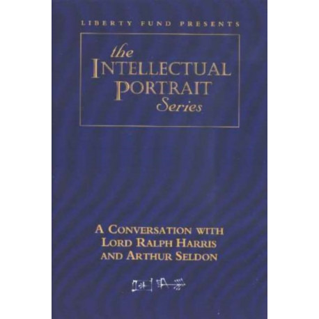 Conversation with Lord Ralph Harris & Arthur Seldon DVD