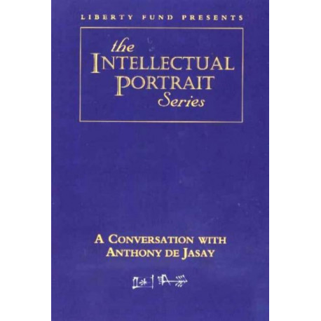 Conversation with Anthony de Jasay DVD